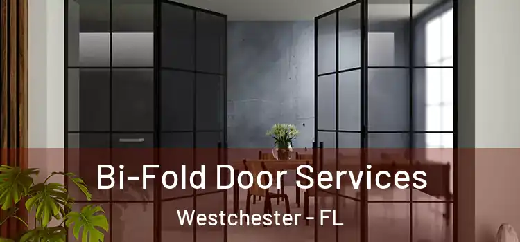 Bi-Fold Door Services Westchester - FL