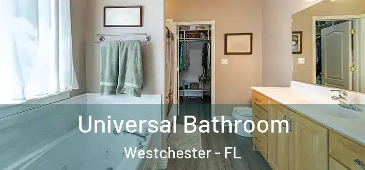 Universal Bathroom Westchester - FL